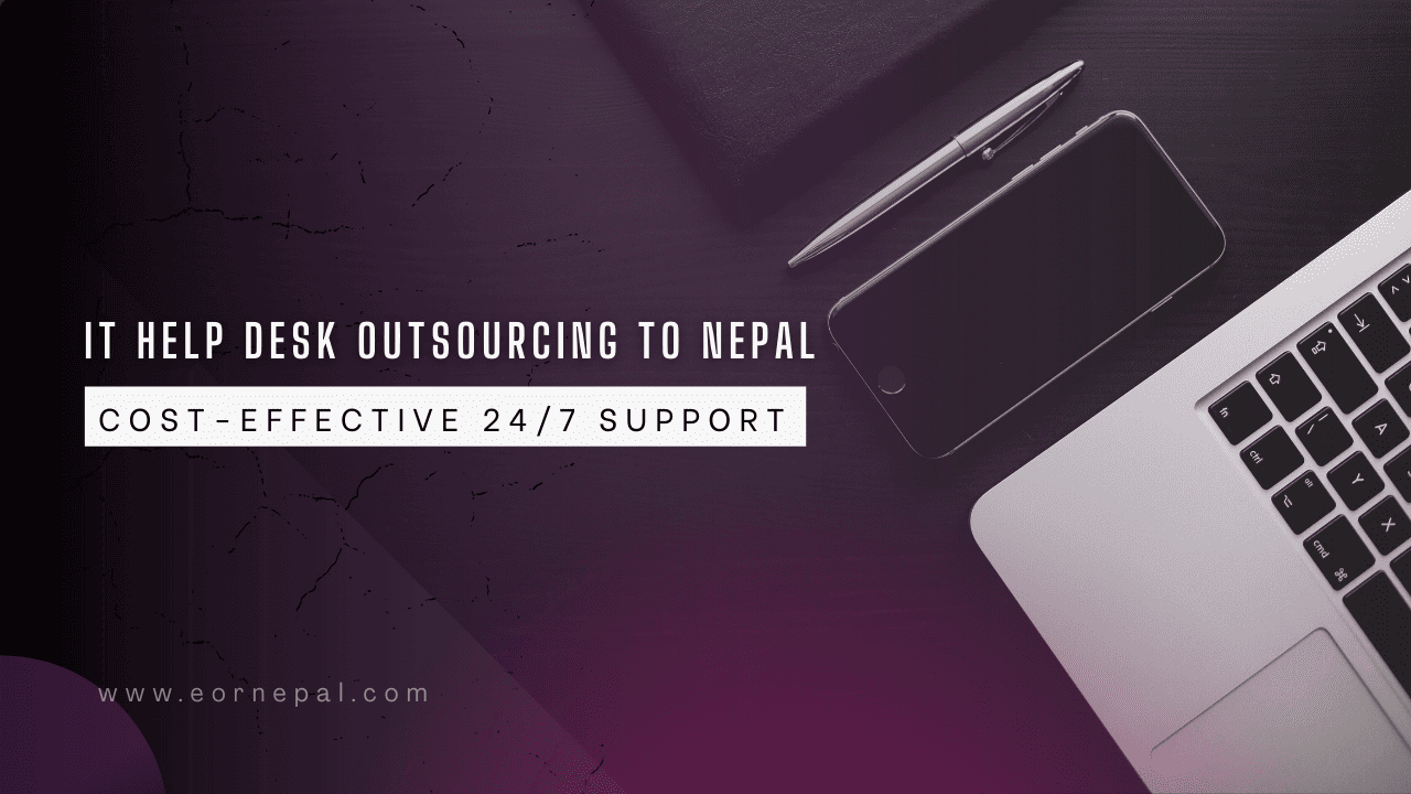 IT Help Desk Outsourcing to Nepal
