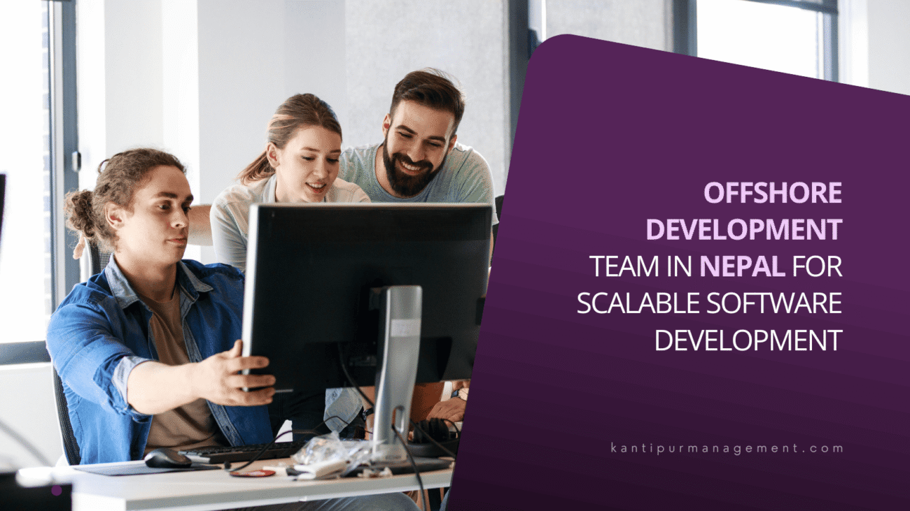 Offshore Development Team in Nepal for Scalable Software Development